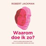 Waarom doe ik zo? - Robert Jackman - 9789020222951