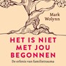 Het is niet met jou begonnen - Mark Wolynn - 9789020223286