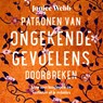 Patronen van ongekende gevoelens doorbreken - Jonice Webb - 9789020223385