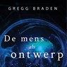 De mens als ontwerp - Gregg Braden - 9789020223842