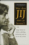 Wat doe jij met je leven? - Jiddu Krishnamurti - 9789020283006