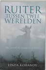 Ruiter tussen twee werelden - Linda Kohanov - 9789020284256