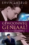 Gewoonweg geniaal! - Ervin Laszlo - 9789020299717