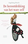 Herontdekking van het ware zelf - Ìngeborg Bosch - 9789020407358