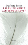 PRI en de kunst van bewust leven - Ingeborg Bosch - 9789020411041