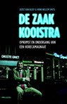 De zaak Kooistra - Joost van Kleef ; Henk Willem Smits - 9789020411560