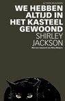 We hebben altijd in het kasteel gewoond - Shirley Jackson - 9789020415407