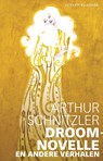 Droomnovelle en andere verhalen - Arthur Schnitzler - 9789020416572