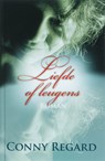 Liefde of leugens - Conny Regard - 9789020528343