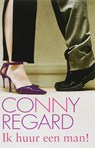 Ik huur een man! - Conny Regard - 9789020528527