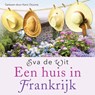 Een huis in Frankrijk - Eva de Wit - 9789020535280