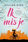 Ik mis je - Gillian King - 9789020535617