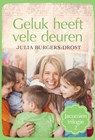 Geluk heeft vele deuren - Julia Burgers-Drost - 9789020536508