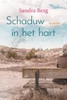 Schaduw in het hart - Sandra Berg - 9789020546149