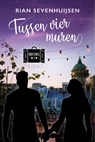 Tussen vier muren - Rian Sevenhuijsen - 9789020547054