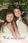 Wat een jaar! - Louise D'Anjou - 9789020547245