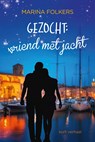 Gezocht: vriend met jacht - Marina Folkers - 9789020547450