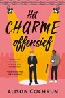 Het charmeoffensief - Alison Cochrun - 9789020549201