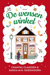 De wensenwinkel, Saskia M.N. Oudshoorn ; Chantal Claassen -  - 9789020550948