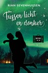 Tussen licht en donker - Rian Sevenhuijsen - 9789020554663