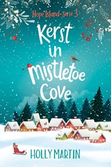 Kerst in Mistletoe Cove, Holly Martin -  - 9789020555752