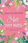 Niet voor niets - Olga van der Meer - 9789020557756