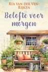 Belofte voor morgen - Ria van der Ven-Rijken - 9789020558807