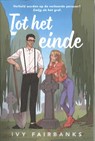 Tot het einde - Ivy Fairbanks - 9789020559552