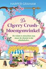 De Cherry Crush bloemenwinkel - Harper Graham - 9789020561432