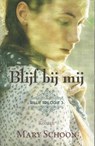 Blijf bij mij - Mary Schoon - 9789020561463