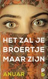 Het zal je broertje maar zijn - Anuar - 9789020608724