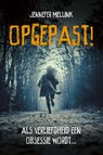 Opgepast! - Jennefer Mellink - 9789020609592