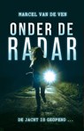Onder de radar - Marcel van de Ven - 9789020622485