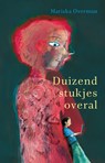 Duizend stukjes overal - Mariska Overman - 9789020634907
