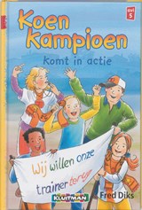 Koen Kampioen komt in actie, Fred Diks -  - 9789020648454