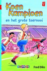 Koen Kampioen en het grote toernooi, Fred Diks -  - 9789020648492