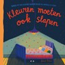 Kleuren moeten ook slapen - Janne Schra - 9789020682564