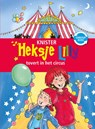 Heksje Lilly tovert in het circus & Heksje Lilly redt de magische eenhoorn - KNISTER - 9789020683226