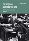 De weg naar een federaal land - Eric Van de Casteele - 9789020911626