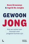 Gewoon jong - Koen Browaeys ; Ingrid De Jonghe - 9789020926484