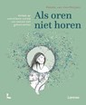 Als oren niet horen - Geeske van Voorthuijsen - 9789020930030