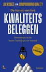 De kunst van het kwaliteitsbeleggen - Luc Kroeze ; Compounding Quality - 9789020954791