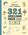 321 superslimme dingen die je moet weten over kunst - Mathilda Masters - 9789020955132
