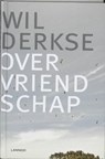 Over vriendschap - DERKSE, Wil - 9789020986389