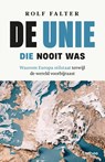 De Unie die nooit was - Rolf Falter - 9789020987768