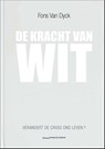 De kracht van wit - Fons Van Dyck - 9789020989045