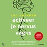 Activeer je nervus vagus - Luc Swinnen - 9789020990157