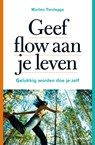 Geef FLOW aan je leven - Marlies Terstegge - 9789020998849