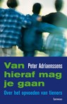 Van hieraf mag je gaan - Peter Adriaenssens - 9789020999280