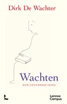 Wachten, een levenshouding - Dirk De Wachter - 9789020999655